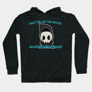 Impostor Syndrome: Don't Think the World Would Understand Hoodie
